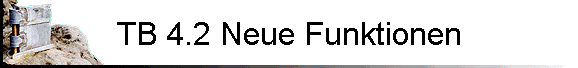 TB 4.2 Neue Funktionen